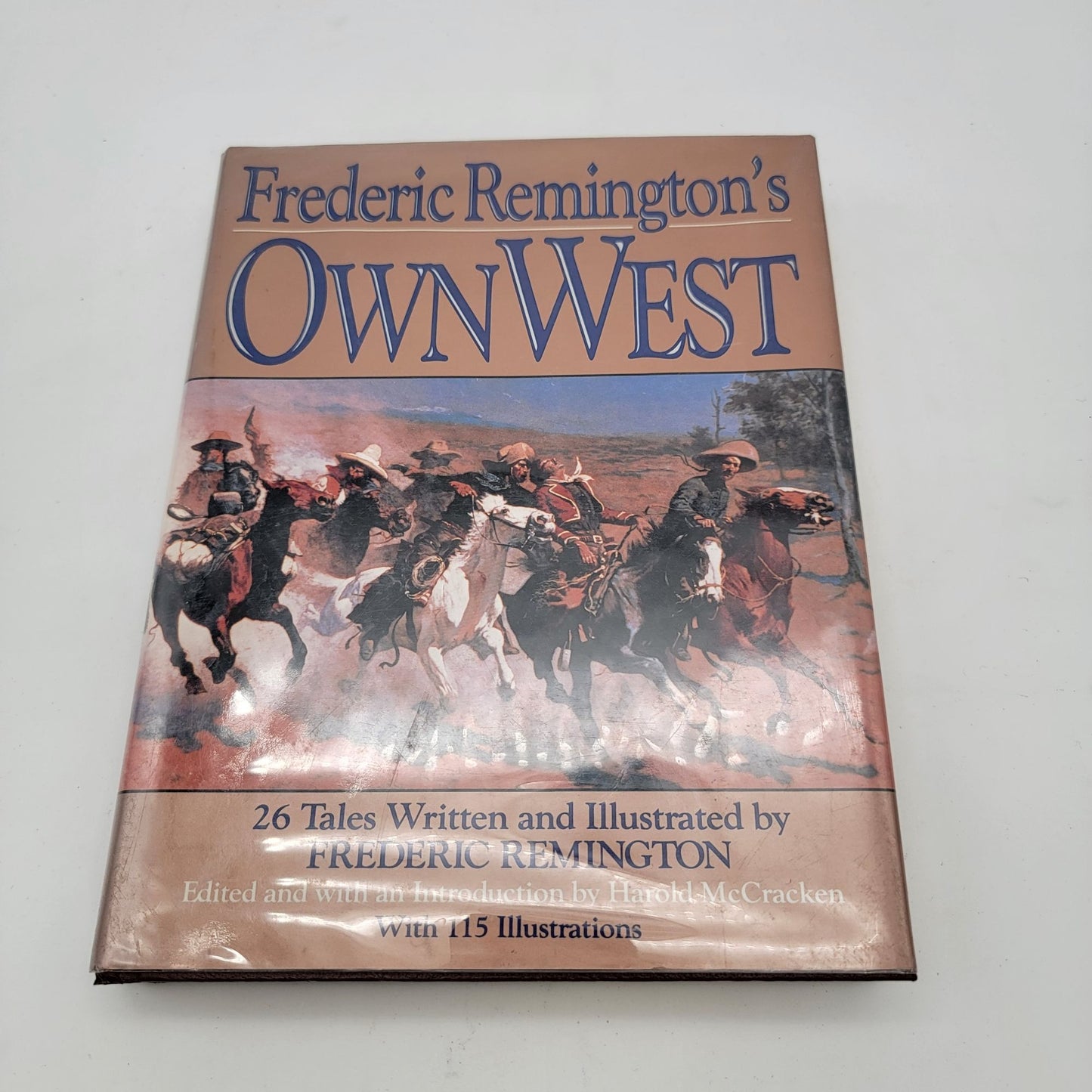 Frederic Remingtons Own West Hardcover Book With Dust Jacket