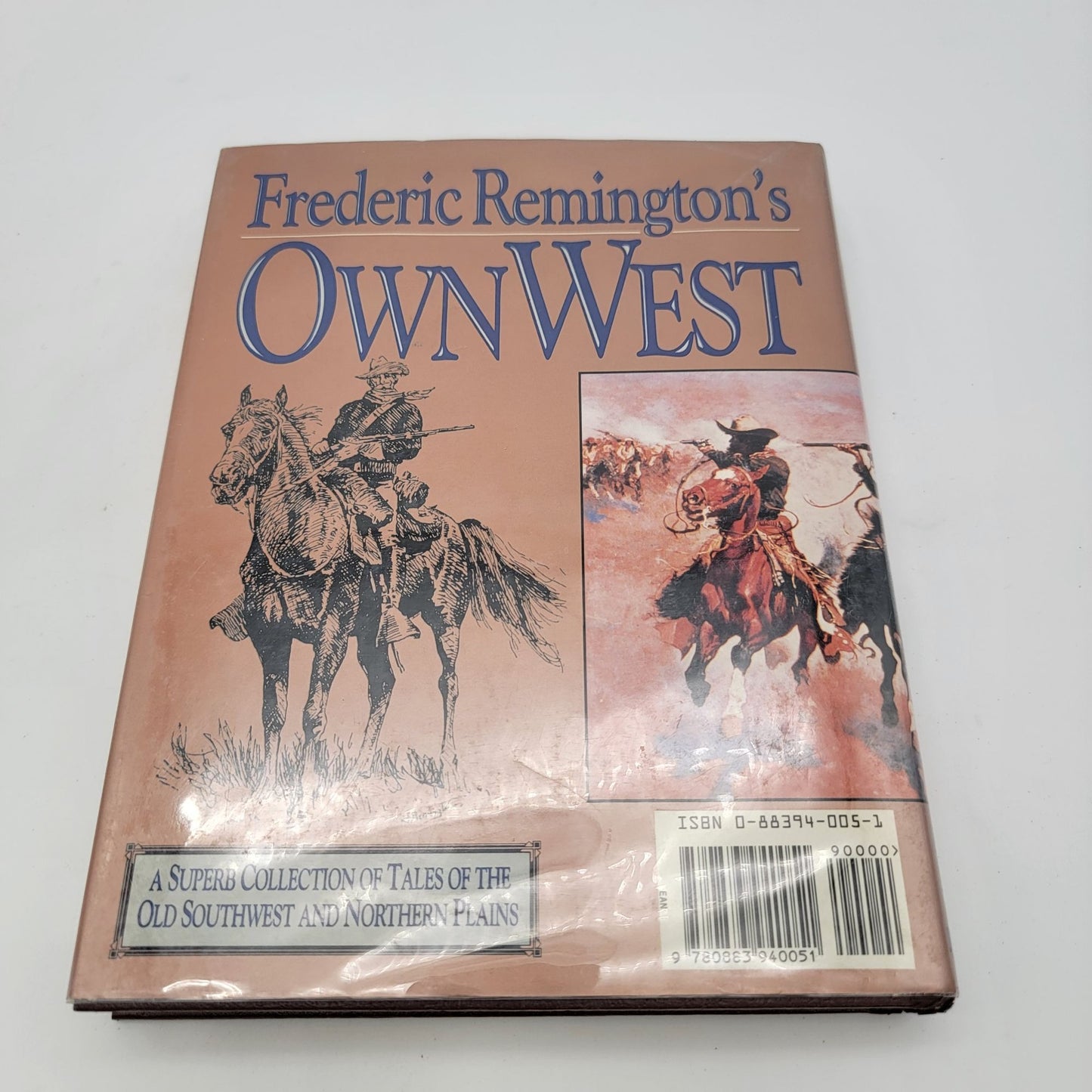 Frederic Remingtons Own West Hardcover Book With Dust Jacket