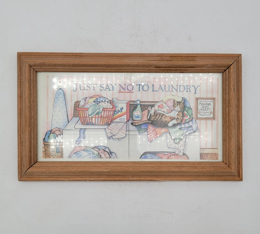 Vintage Just Say No To Laundry Sign