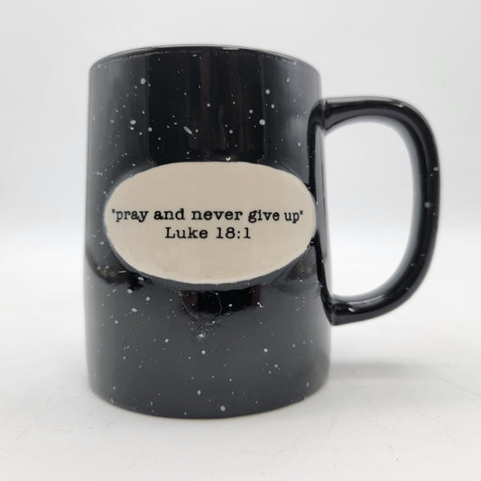 Scripture Mug Pray and Never Give Up