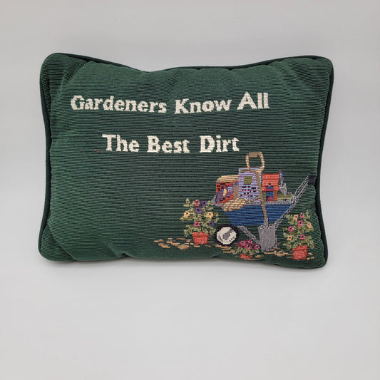 Gardeners Tapestry Decorative Throw Pillow  Gardeners Know All The Best Dirt
