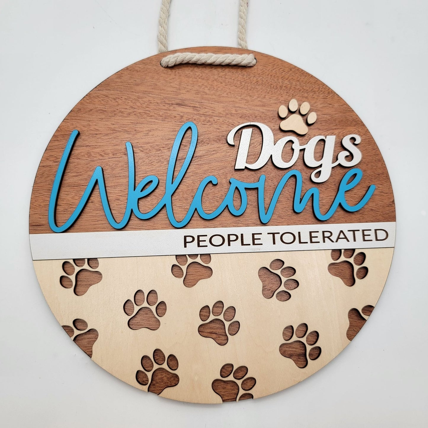 Dogs Welcome People Tolerated Laser-Cut Wooden Sign