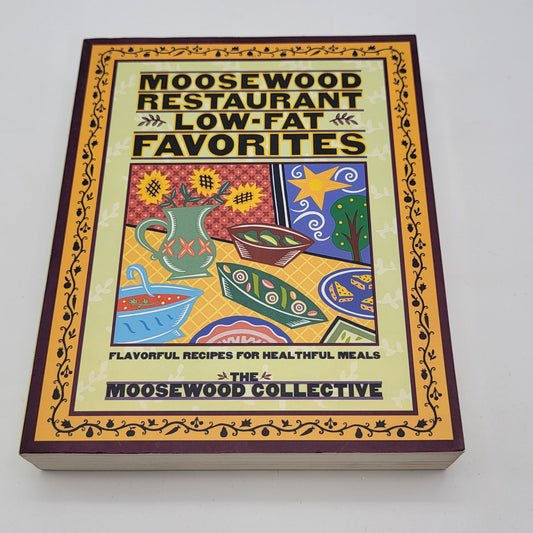 Moosewood Restaurant Low-Fat Favorites Cookbook By Moosewood Collective