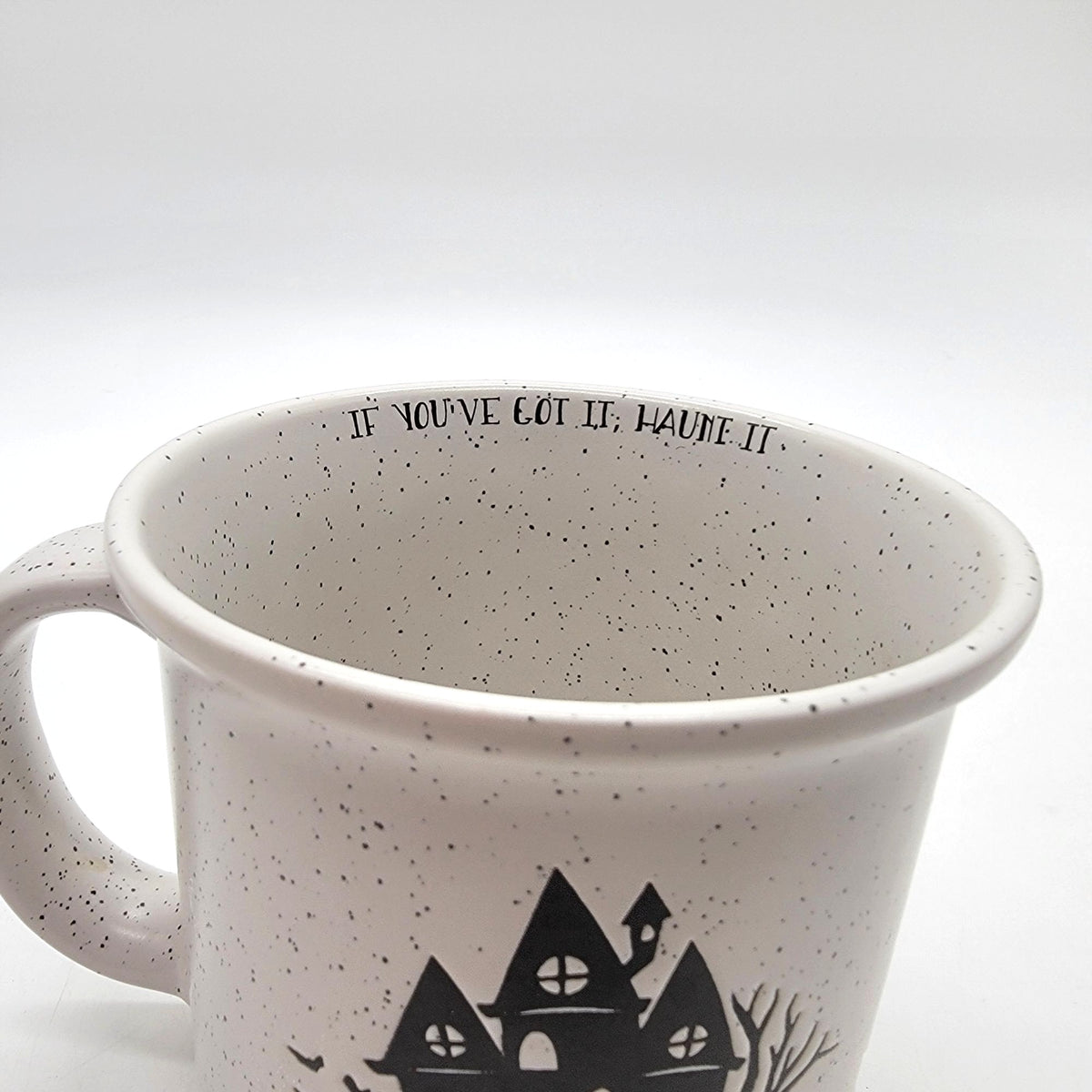 Haunted House "If Youve Got It Haunt It"  Mug