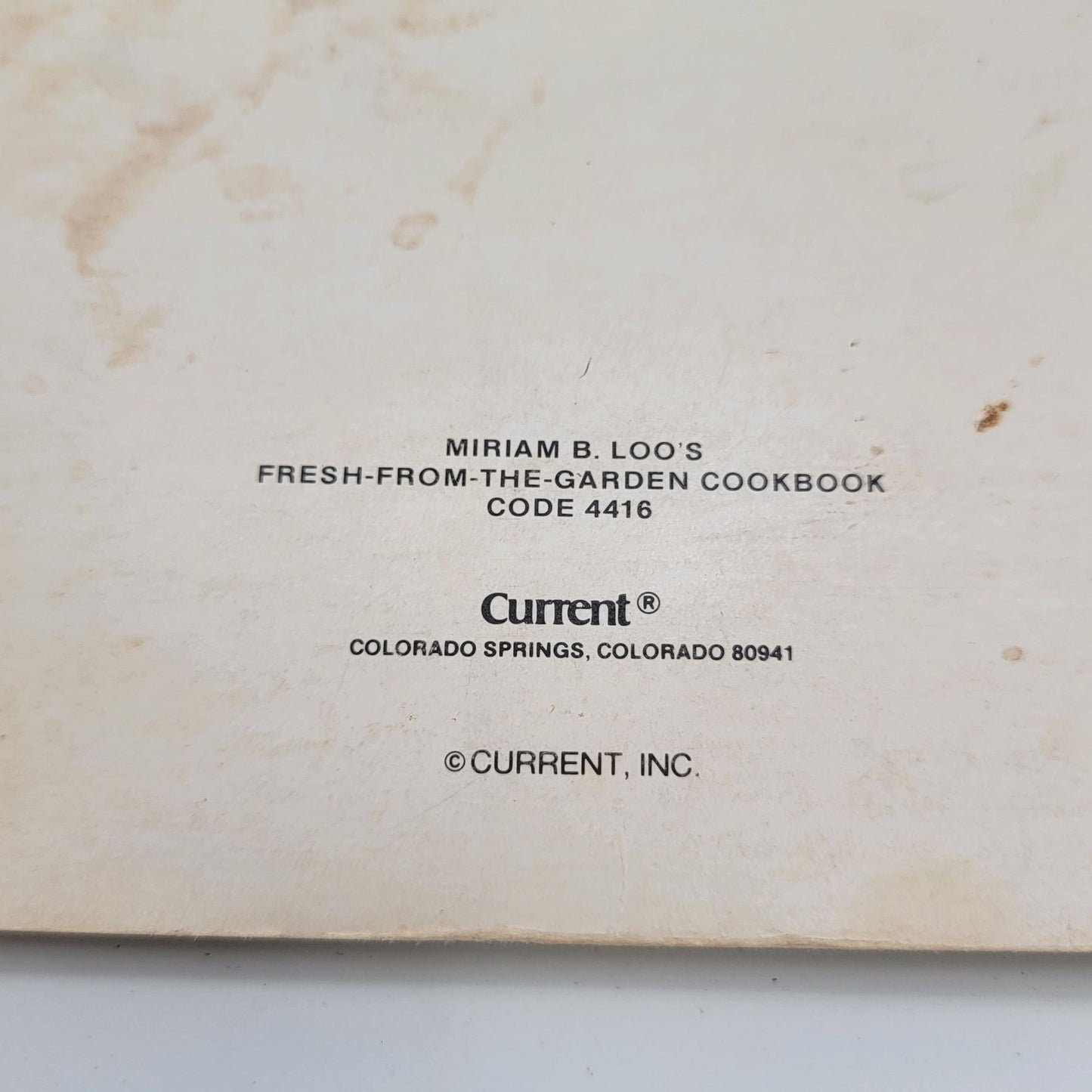 Miriam B. Loos Fresh-From-The-Garden Cookbook Spiral Bound 1973 Edition