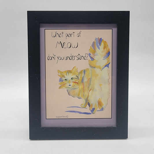 Gorgeous Gwen Cat Art Print What Part of Meow...